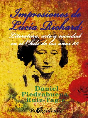 cover image of Impresiones de Lucia Richard; Literatura, arte y sociedad en el Chile de los años 50